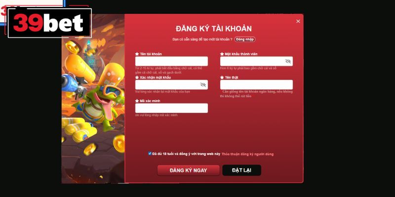 Biểu mẫu đăng ký 39BET nhanh chóng