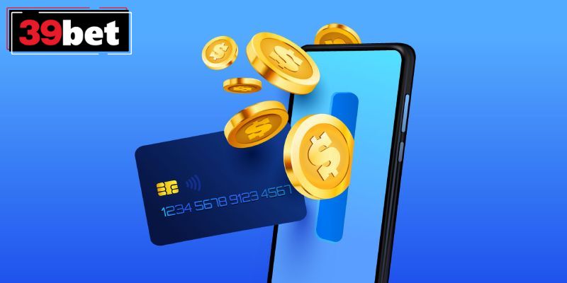 Tổng hợp các phương thức nạp tiền 39BET